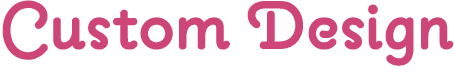 CUSTOM_DESIGN